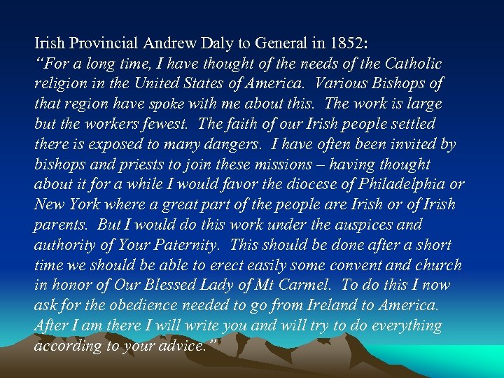 Irish Provincial Andrew Daly to General in 1852: “For a long time, I have