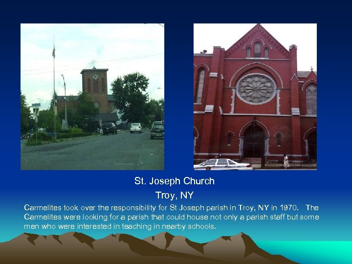 St. Joseph Church Troy, NY Carmelites took over the responsibility for St Joseph parish