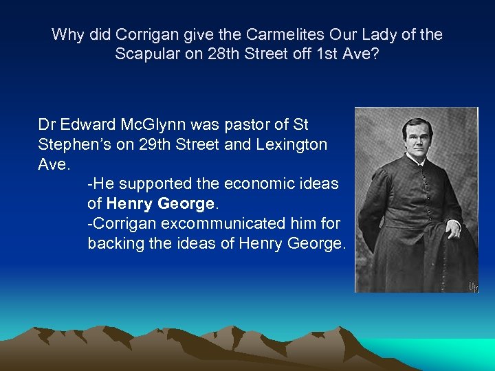 Why did Corrigan give the Carmelites Our Lady of the Scapular on 28 th