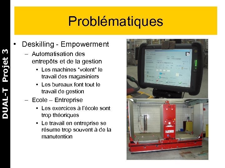 Problématiques DUAL-T Projet 3 • Deskilling - Empowerment – Automatisation des entrepôts et de