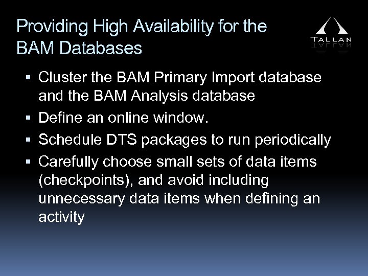 Providing High Availability for the BAM Databases Cluster the BAM Primary Import database and
