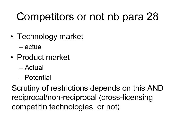 Competitors or not nb para 28 • Technology market – actual • Product market