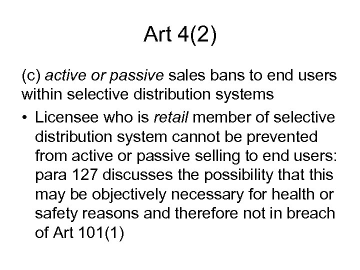 Art 4(2) (c) active or passive sales bans to end users within selective distribution