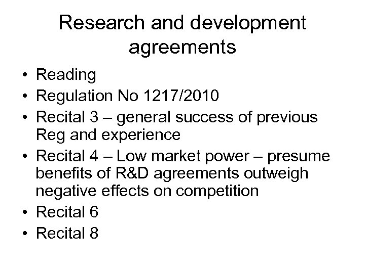 Research and development agreements • Reading • Regulation No 1217/2010 • Recital 3 –