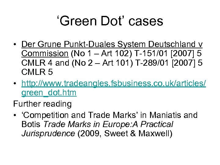 ‘Green Dot’ cases • Der Grune Punkt-Duales System Deutschland v Commission (No 1 –