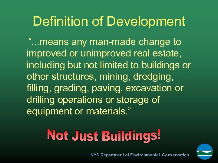Definition of Development “. . . means any man-made change to improved or unimproved