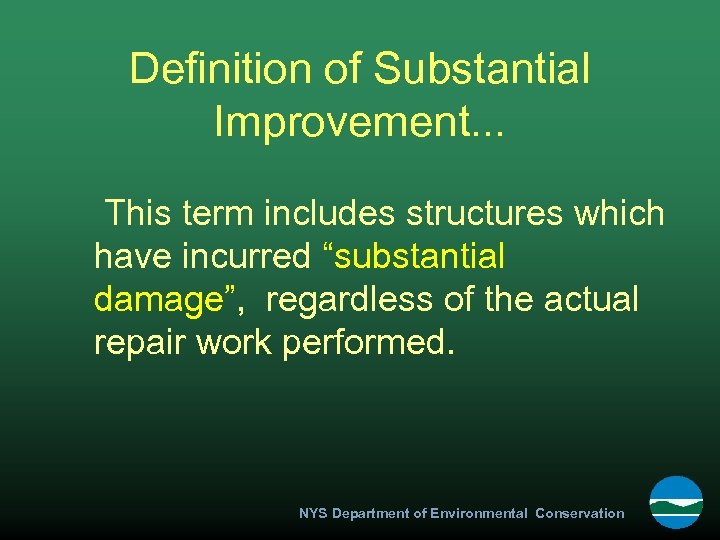 Definition of Substantial Improvement. . . This term includes structures which have incurred “substantial