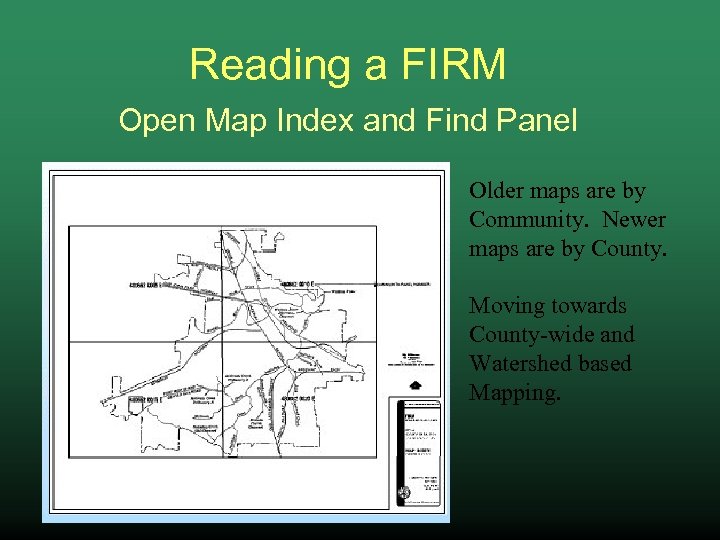 Reading a FIRM Open Map Index and Find Panel Older maps are by Community.