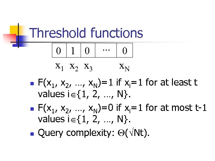 Threshold functions 0 1 0. . . 0 x 1 x 2 x 3