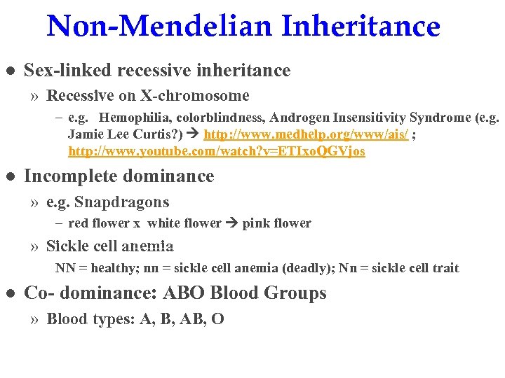 Non-Mendelian Inheritance l Sex-linked recessive inheritance » Recessive on X-chromosome – e. g. Hemophilia,