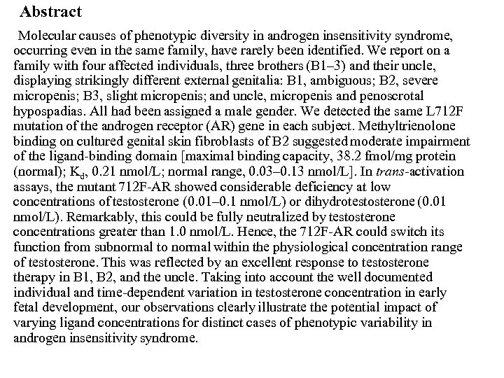  • Abstract • Molecular causes of phenotypic diversity in androgen insensitivity syndrome, occurring