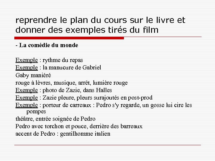 reprendre le plan du cours sur le livre et donner des exemples tirés du