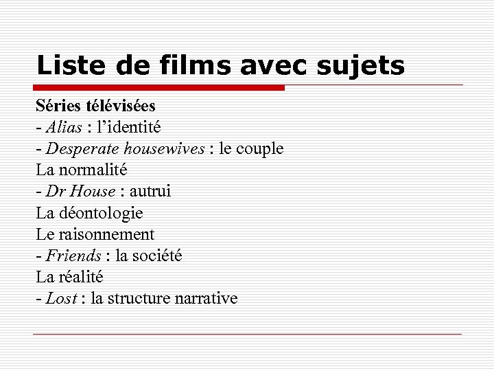 Liste de films avec sujets Séries télévisées - Alias : l’identité - Desperate housewives