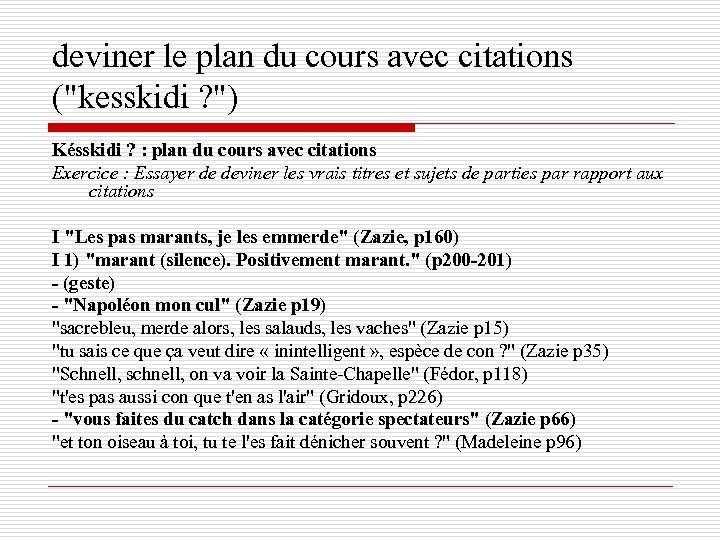 deviner le plan du cours avec citations ("kesskidi ? ") Késskidi ? : plan