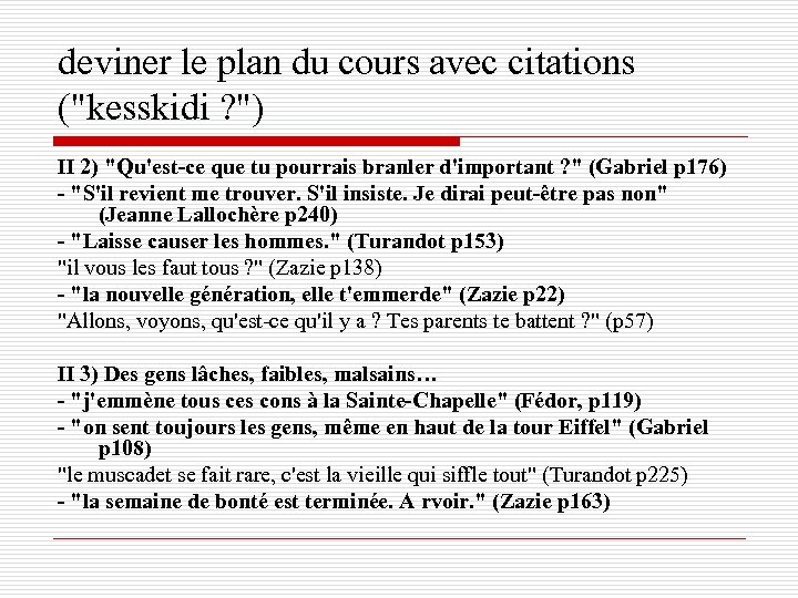 deviner le plan du cours avec citations ("kesskidi ? ") II 2) "Qu'est-ce que