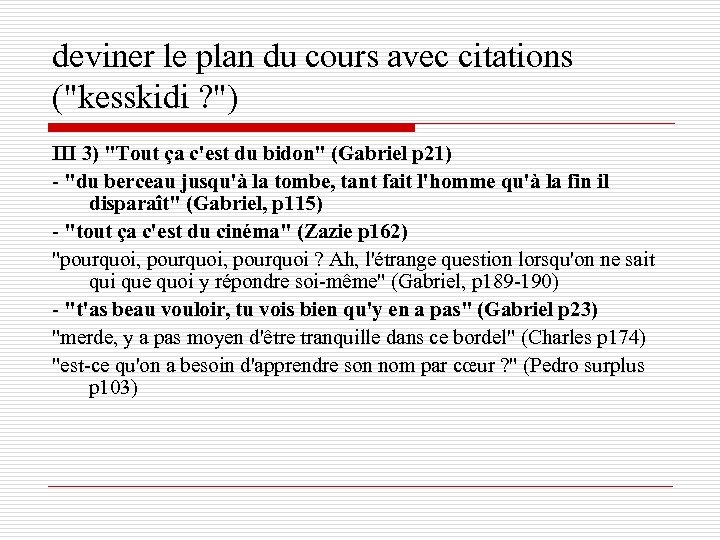 deviner le plan du cours avec citations ("kesskidi ? ") III 3) "Tout ça