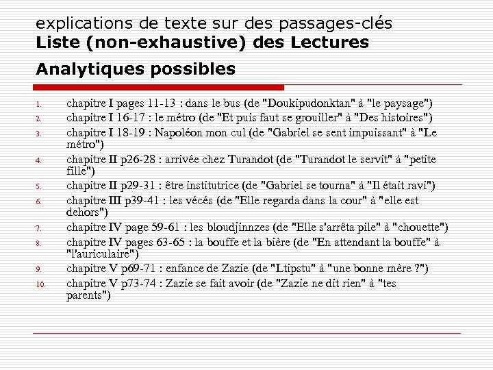 explications de texte sur des passages-clés Liste (non-exhaustive) des Lectures Analytiques possibles 1. 2.