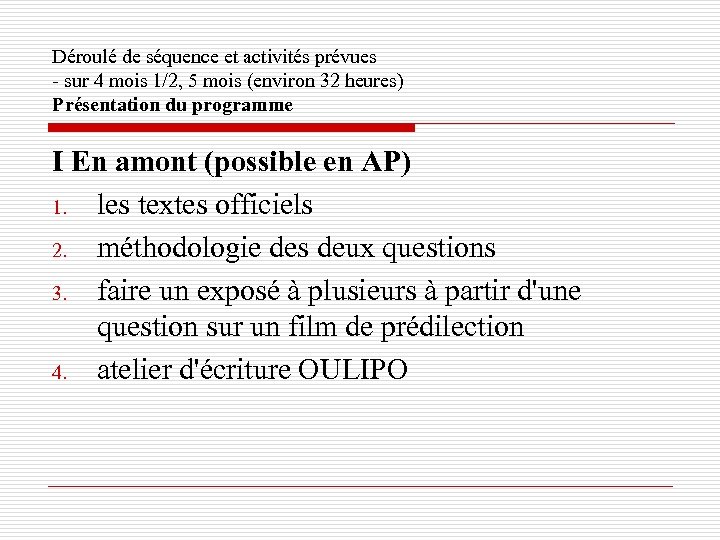 Déroulé de séquence et activités prévues - sur 4 mois 1/2, 5 mois (environ