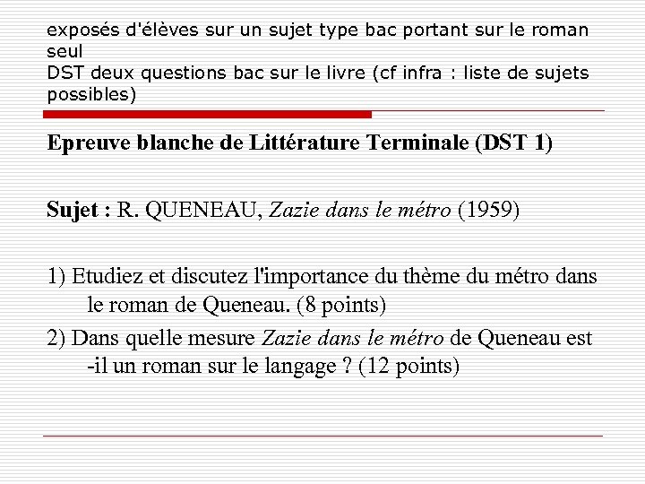 exposés d'élèves sur un sujet type bac portant sur le roman seul DST deux