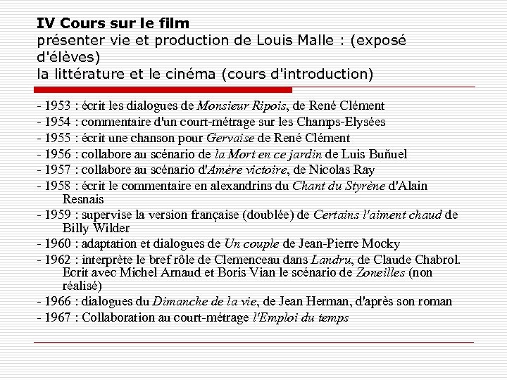 IV Cours sur le film présenter vie et production de Louis Malle : (exposé