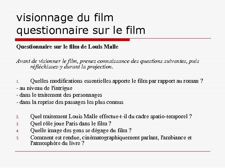visionnage du film questionnaire sur le film Questionnaire sur le film de Louis Malle