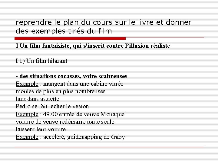 reprendre le plan du cours sur le livre et donner des exemples tirés du