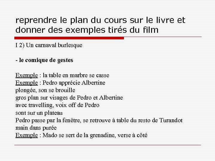 reprendre le plan du cours sur le livre et donner des exemples tirés du