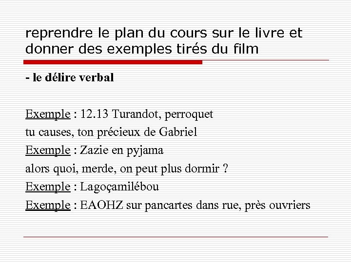 reprendre le plan du cours sur le livre et donner des exemples tirés du