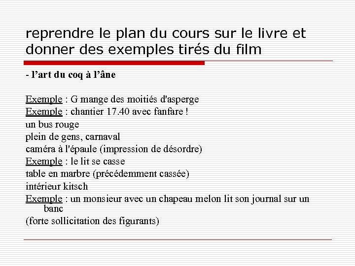 reprendre le plan du cours sur le livre et donner des exemples tirés du