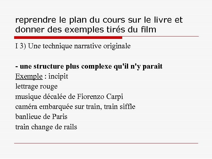 reprendre le plan du cours sur le livre et donner des exemples tirés du
