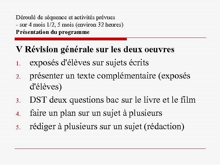 Déroulé de séquence et activités prévues - sur 4 mois 1/2, 5 mois (environ