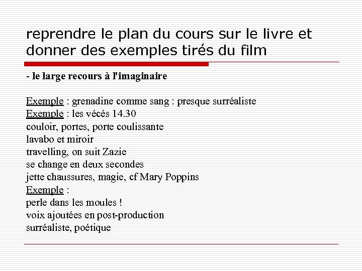 reprendre le plan du cours sur le livre et donner des exemples tirés du