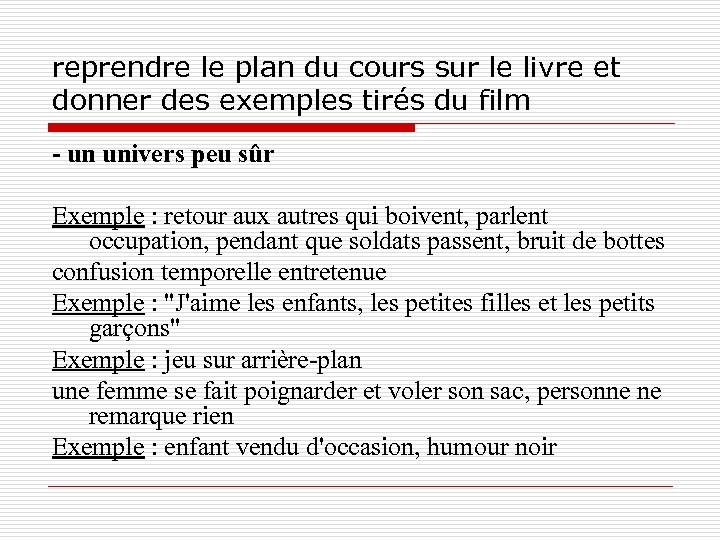 reprendre le plan du cours sur le livre et donner des exemples tirés du