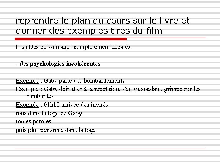 reprendre le plan du cours sur le livre et donner des exemples tirés du