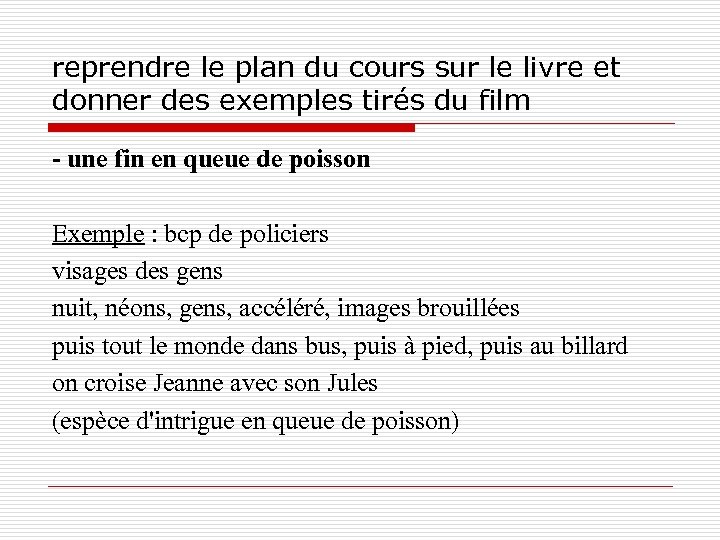 reprendre le plan du cours sur le livre et donner des exemples tirés du