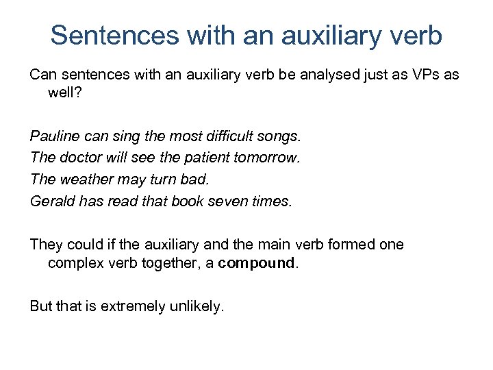 Sentences with an auxiliary verb Can sentences with an auxiliary verb be analysed just