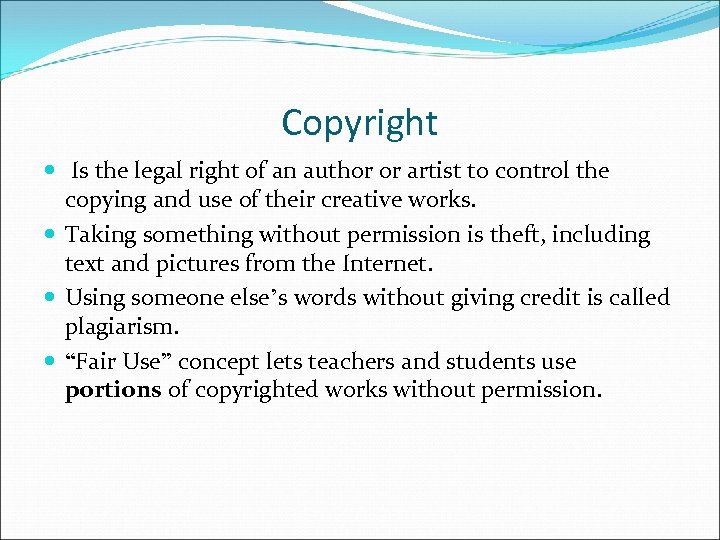 Copyright Is the legal right of an author or artist to control the copying