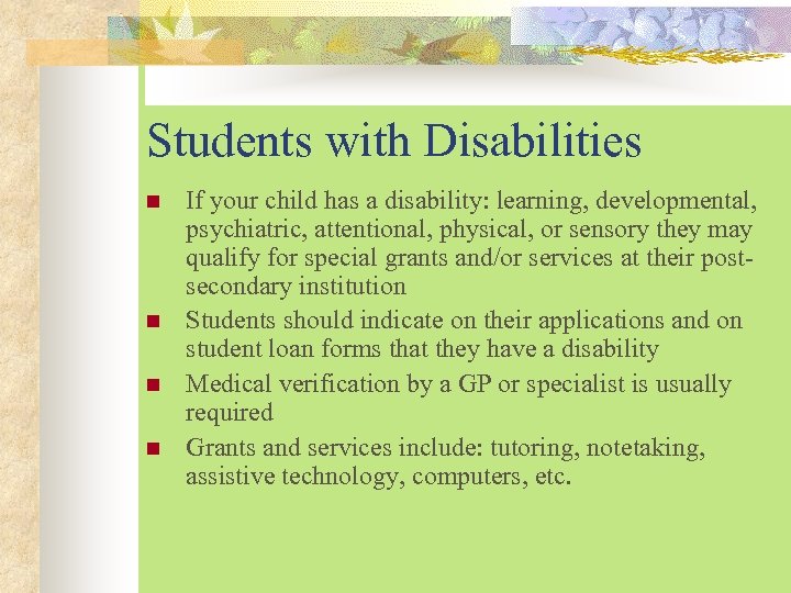 Students with Disabilities n n If your child has a disability: learning, developmental, psychiatric,