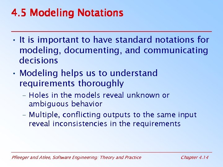 4. 5 Modeling Notations • It is important to have standard notations for modeling,