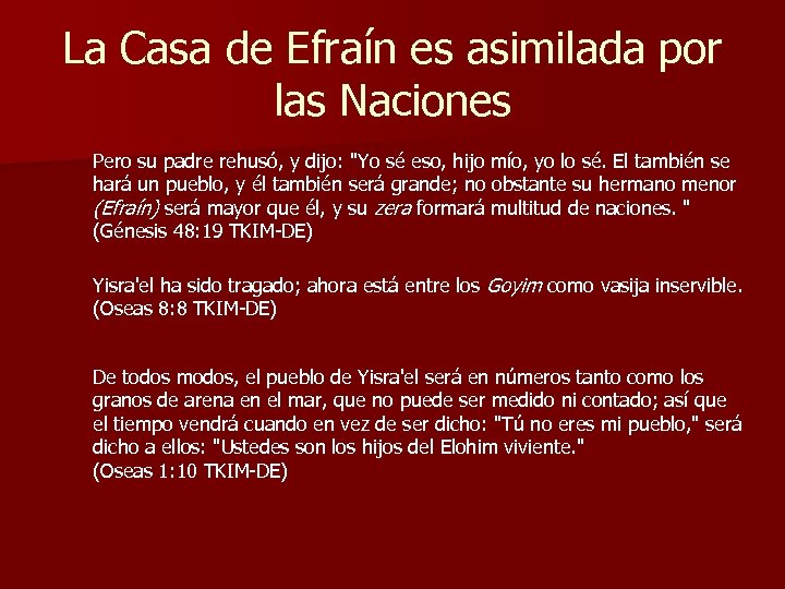 La Casa de Efraín es asimilada por las Naciones Pero su padre rehusó, y