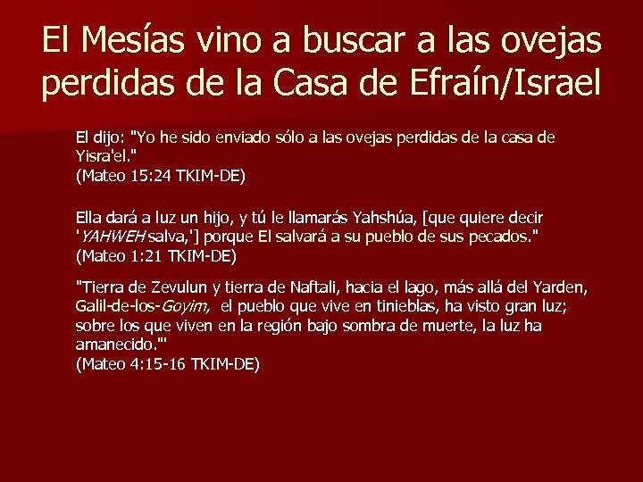 El Mesías vino a buscar a las ovejas perdidas de la Casa de Efraín/Israel