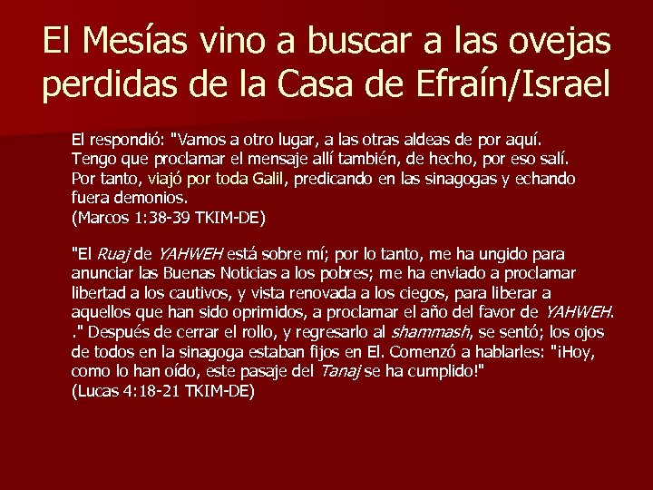 El Mesías vino a buscar a las ovejas perdidas de la Casa de Efraín/Israel