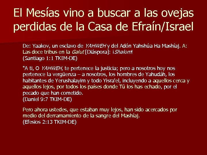 El Mesías vino a buscar a las ovejas perdidas de la Casa de Efraín/Israel