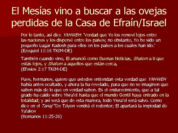 El Mesías vino a buscar a las ovejas perdidas de la Casa de Efraín/Israel