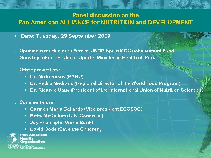 Panel discussion on the Pan American ALLIANCE for NUTRITION and DEVELOPMENT • Date: Tuesday,