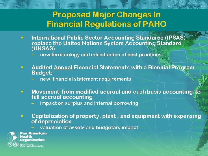 Proposed Major Changes in Financial Regulations of PAHO • International Public Sector Accounting Standards