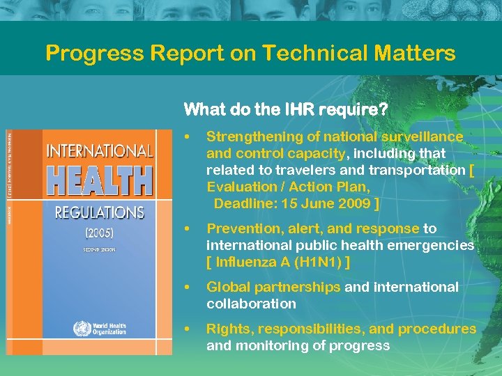 Progress Report on Technical Matters What do the IHR require? • Strengthening of national