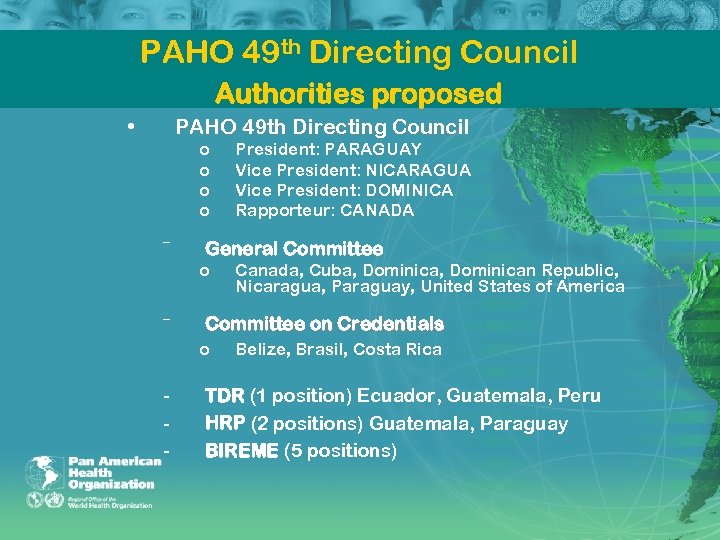 PAHO 49 th Directing Council Authorities proposed • PAHO 49 th Directing Council o