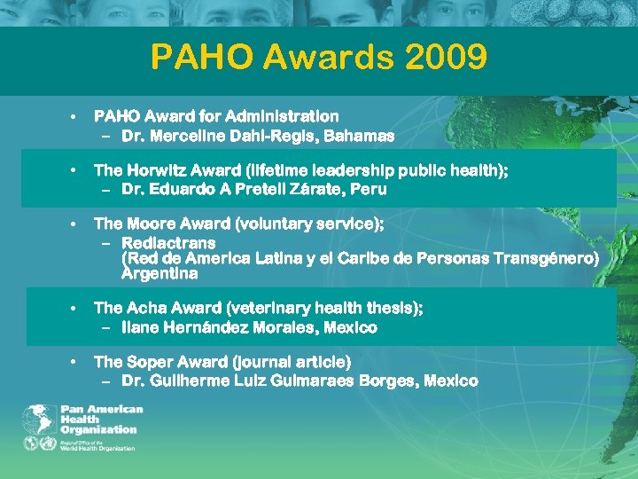 PAHO Awards 2009 • PAHO Award for Administration – Dr. Merceline Dahl-Regis, Bahamas •