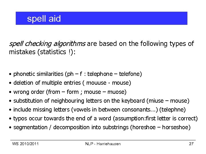 spell aid spell checking algorithms are based on the following types of mistakes (statistics
